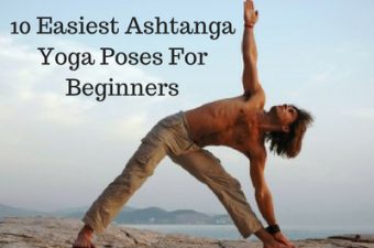10 Easiest Ashtanga Yoga Poses For Beginners