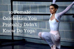 10 Female Celebrities You Probably Didn't Know Do Yoga!